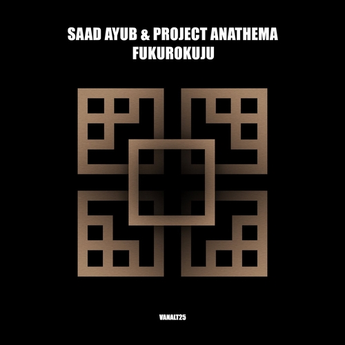 Saad Ayub & Project Anathema - Fukurokuju [VANALT25]